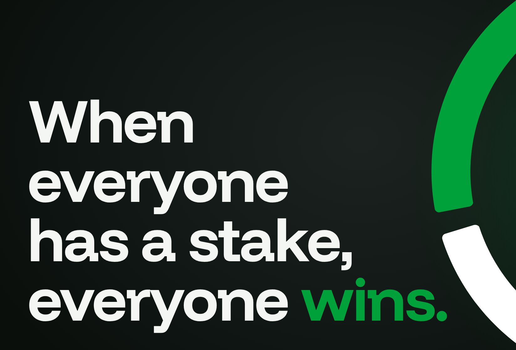The ring cut into arcs beside the line When everyone has a stake, everyone wins.